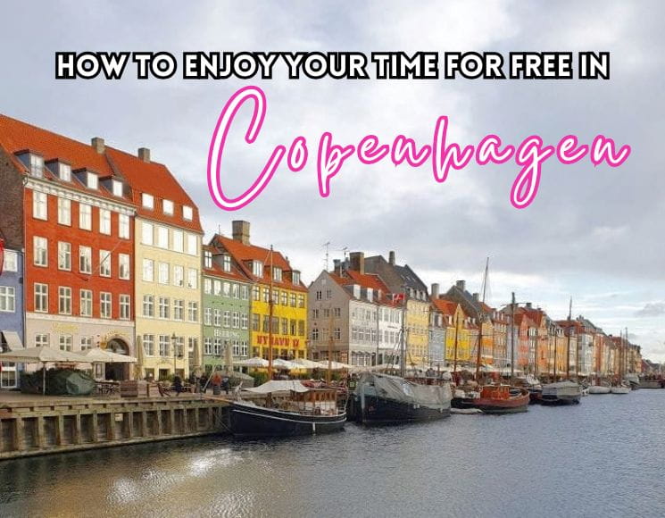How to Enjoy Your Time in Copenhagen For Free